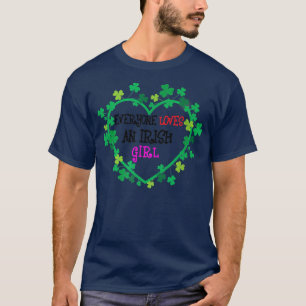 Camiseta Todos adoram uma garota irlandesa São Patrick Dia