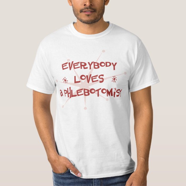 Camiseta Todos ama um Phlebotomist (Frente)