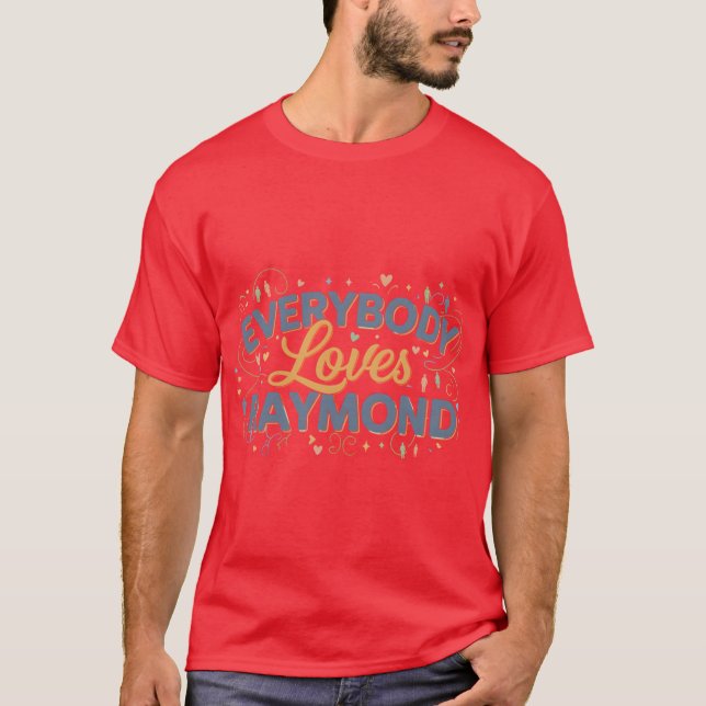 Camiseta Todos Amam RaymondV Presente de Fã de Sitcom Engra (Frente)