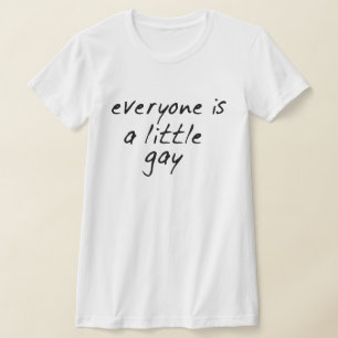 CAMISETA TODOS É UM GAY PEQUENO!