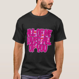 Camiseta Todos Eu Amo Todos Vocês