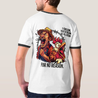 Camiseta Todos gritamos sem motivo -