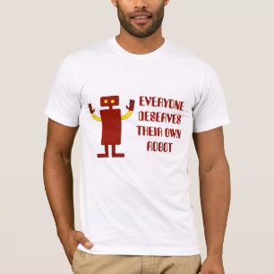 CAMISETA TODOS MERECE SEU PRÓPRIO ROBÔ