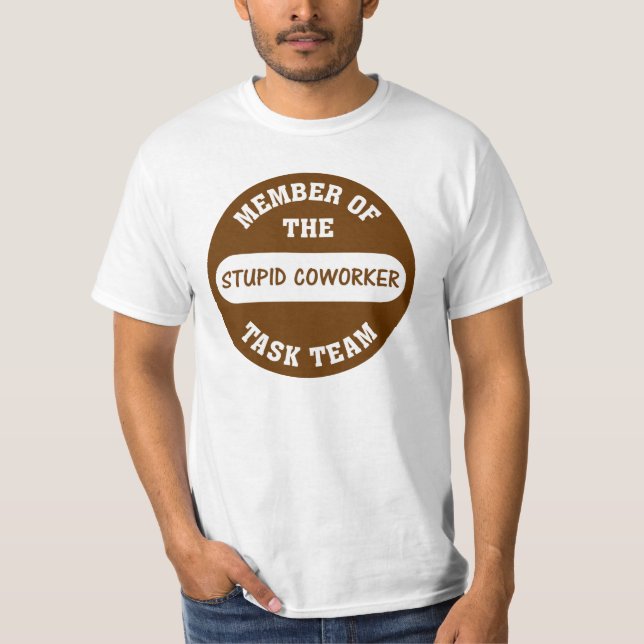 Camiseta Todos meus colegas de trabalho são idiota (Frente)