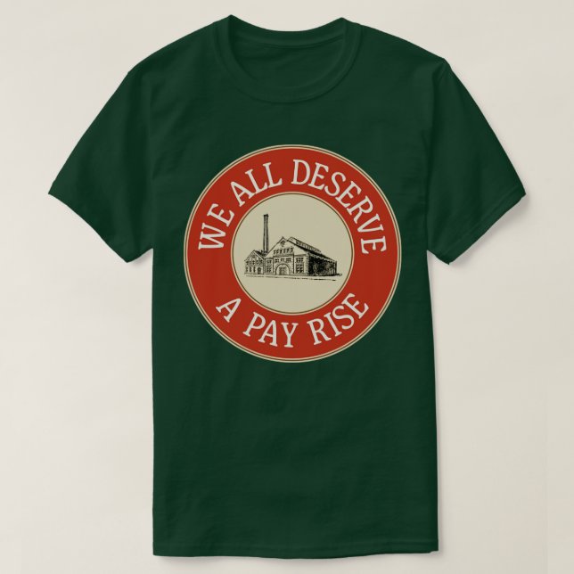Camiseta Todos Nós Merecemos O Aumento Dos Direitos Dos Tra (Frente do Design)