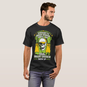 Camiseta Todos operador da empilhadeira até real aparece