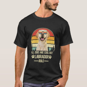 Camiseta Todos os Cães São Legais Mas o Labrador Retriever
