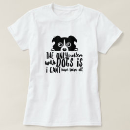 Camiseta Todos os Cães T-Shirt