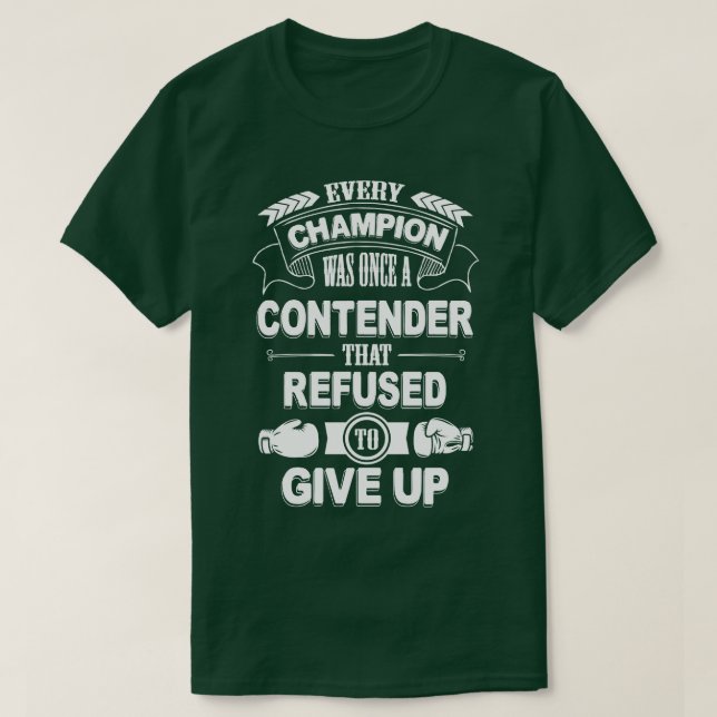 Camiseta Todos os campeões foram recusados a desistir (Frente do Design)
