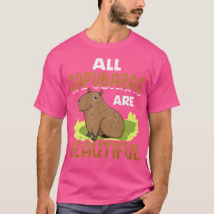 Camiseta Todos Os Capybaras São Belas Cavias Rodent Capybar