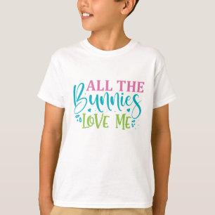 Camiseta Todos os Coelhinhos Me Amam - Páscoa