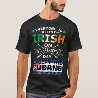 Camiseta Todos os cubanos irlandeses Ruas no Dia de Patrick