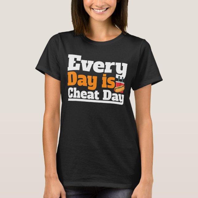 Camiseta Todos Os Dias Cheat Day Cheat Day Costume Cheat Da (Frente)