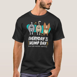 Camiseta Todos os dias é Hump Day Spay e Neutralize o seu a