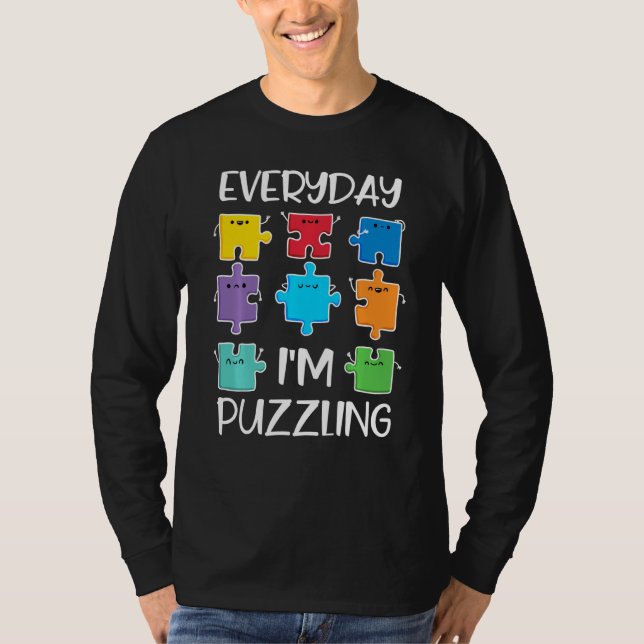Camiseta Todos os dias eu estou atrapalhando o Quebra-cabeç (Frente)