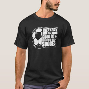 Camiseta Todos Os Dias O Futebol Fußball Do Bom Dia Gosta É