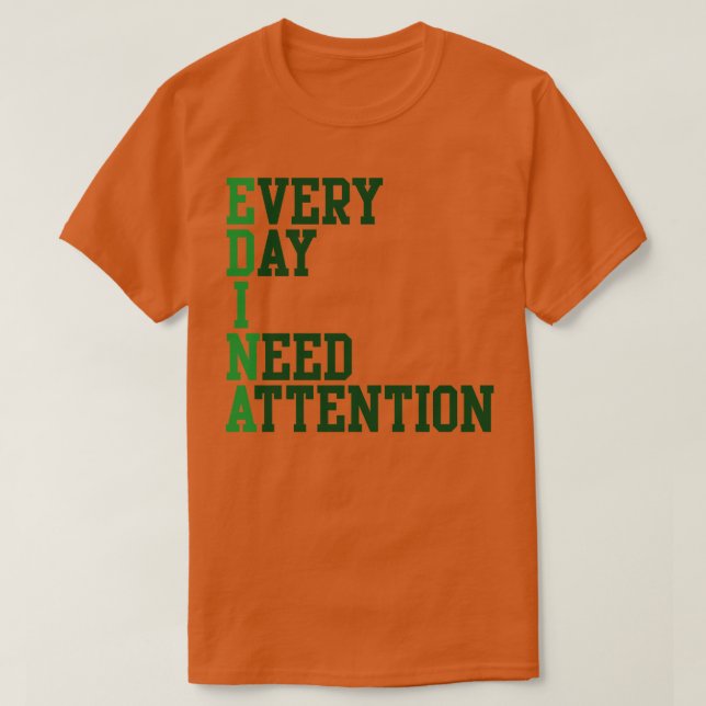 Camiseta Todos Os Dias Preciso De Atenção (Frente do Design)