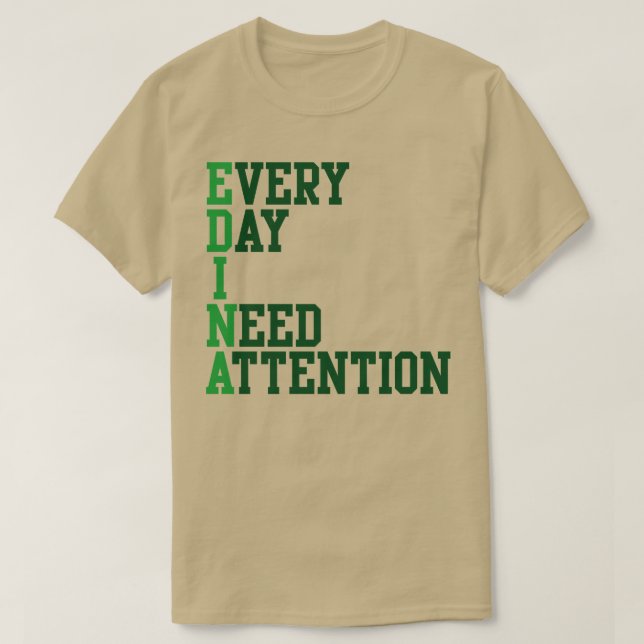 Camiseta Todos Os Dias Preciso De Atenção (Frente do Design)