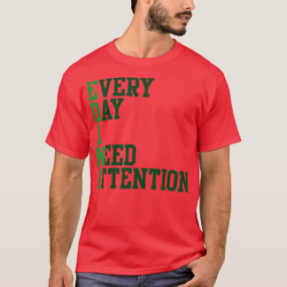 Camiseta Todos Os Dias Preciso De Atenção
