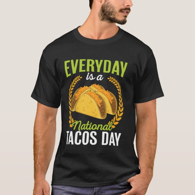 Camiseta Todos Os Dias São Tacos Nacionais. (Frente)