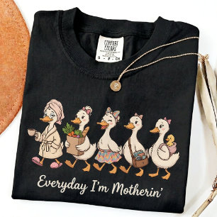 Camiseta Todos os dias sou mãe, vida de mãe ganso engraçado