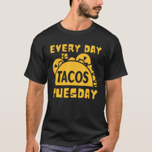 Camiseta Todos os dias Tacos Terça-feira Ideia do Taco
