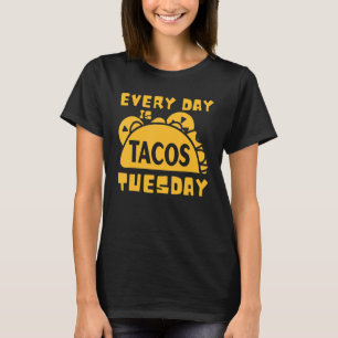 Camiseta Todos os dias Tacos Terça-feira Ideia do Taco