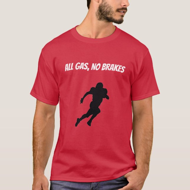 Camiseta Todos Os Gases, Sem Travões (Frente)