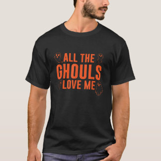 Camiseta Todos Os Ghouls Me Adoram Figurino De Halloween To