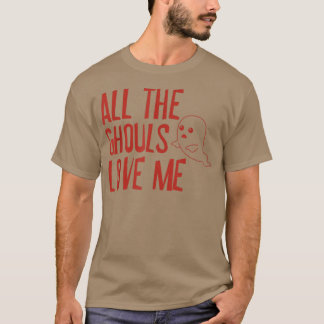 Camiseta Todos os Ghouls Me Adoram T-Shirt 143