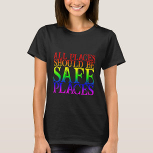Camiseta Todos Os Lugares Devem Ser Lugares Seguros
