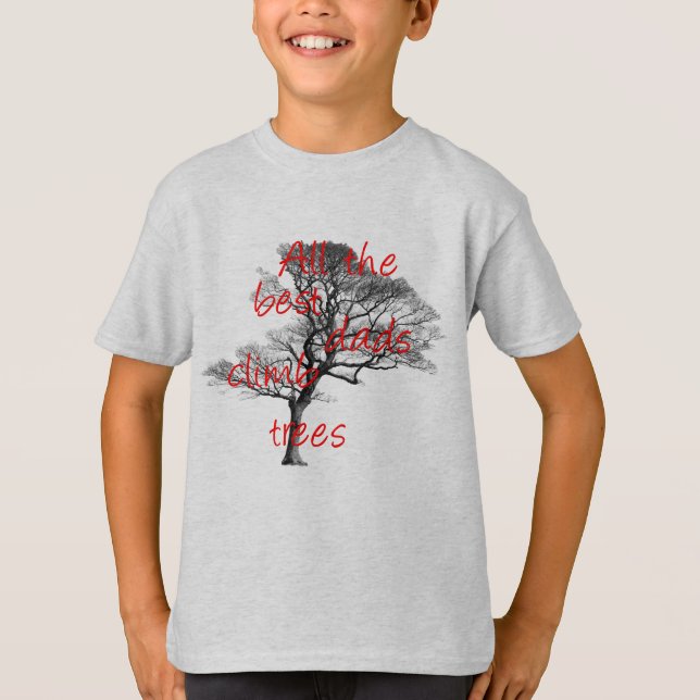 Camiseta Todos os melhores pais escalam árvores, arborista (Frente)