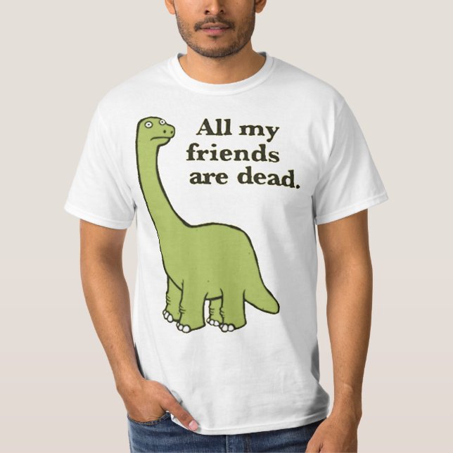 Camiseta Todos os meus amigos são Morto Dinossauro Essencia (Frente)