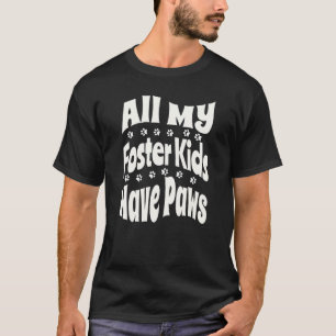 Camiseta Todos os meus filhos adotivos têm patas  Resgate d