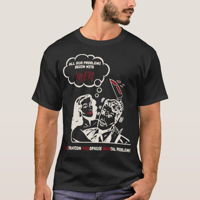 Camiseta Todos os nossos problemas começam com a menstruaçã (Frente)