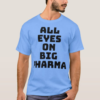 Camiseta Todos os olhos na Big Pharma