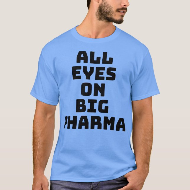 Camiseta Todos os olhos na Big Pharma (Frente)