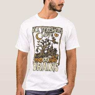 Camiseta Todos os Professores Amam Cérebros Casa Assombrada