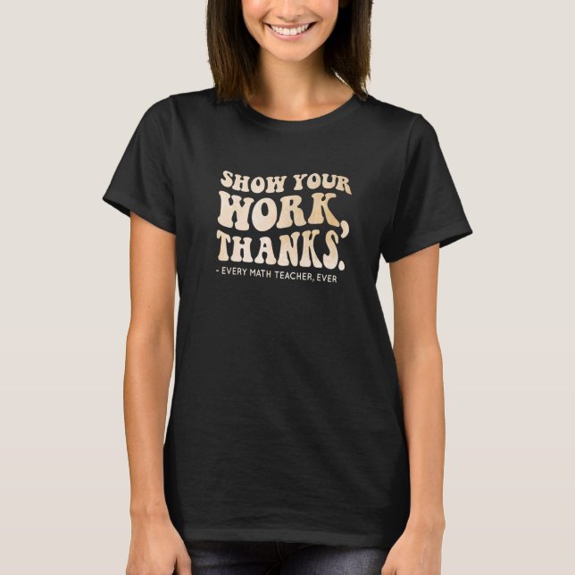 Camiseta Todos Os Professores De Matemática Mostram Sua Mat (Frente)
