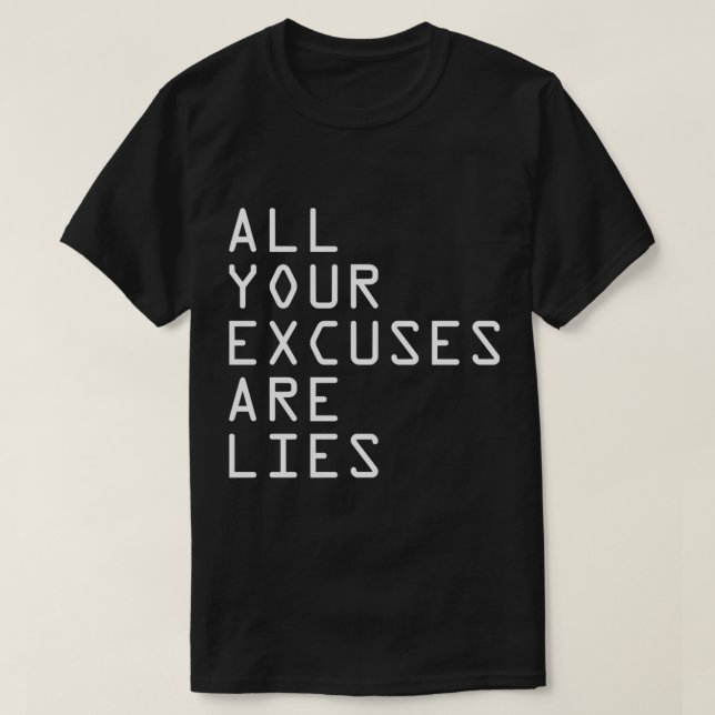 Camiseta TODOS OS SEUS EXCUSSÕES SÃO MENTIRAS T-Shirt Cláss (Frente do Design)