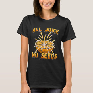 Camiseta Todos os sucos sem sementes para Cirurgia de Vasec
