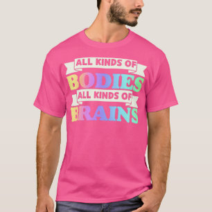 Camiseta Todos Os Tipos De Corpos Todos Os Tipos De Cérebro