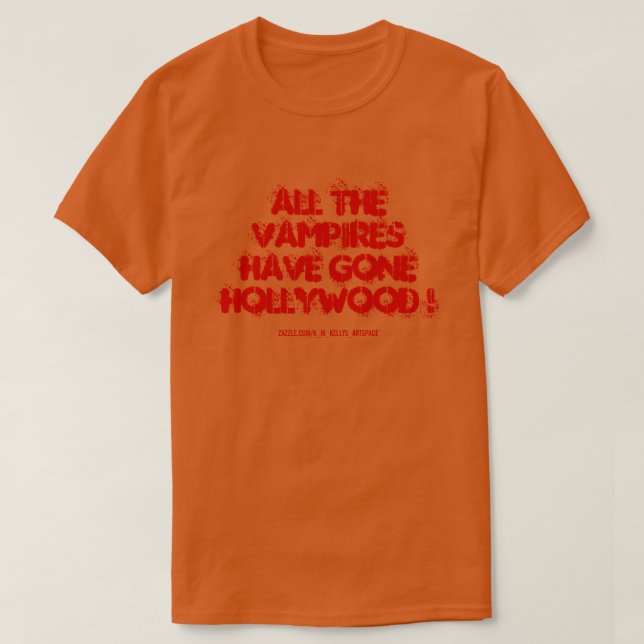 CAMISETA TODOS OS VAMPIROS SE FORAM PARA HOLLYWOOD! (Frente do Design)
