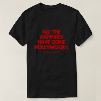 CAMISETA TODOS OS VAMPIROS SE FORAM PARA HOLLYWOOD!