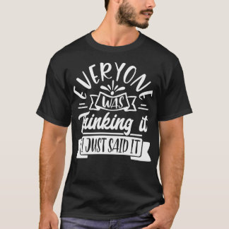 Camiseta Todos pensavam que eu só disse 3