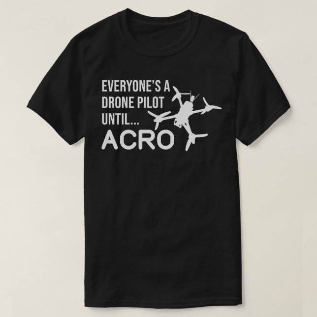 Camiseta Todos Pilotos De Drone Até Acro Engraçado Quad FPV (Frente do Design)
