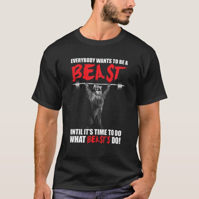 Camiseta Todos Querem Ser Uma Besta - Urso De Levantamento  (Frente)