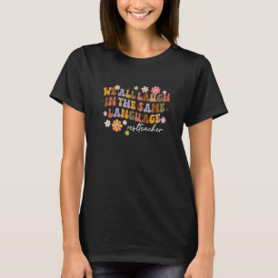 Camiseta Todos Rimos Na Mesma Linguagem Professora de AEP