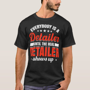Camiseta Todos São Detalhistas Até O Detalhe Real