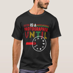 Camiseta Todos São Fotógrafo Até Fotografia Engraçada